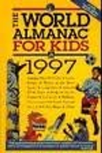 The World Almanac for Kids 1997