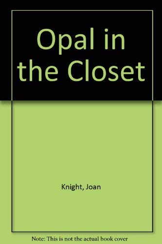 cover image Opal in the Closet