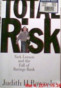 Total Risk: Nick Leeson and the Fall of Barings Bank