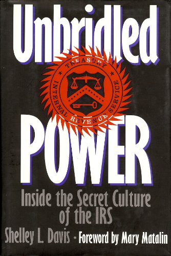 cover image Unbridled Power: Inside the Secret Culture of the IRS