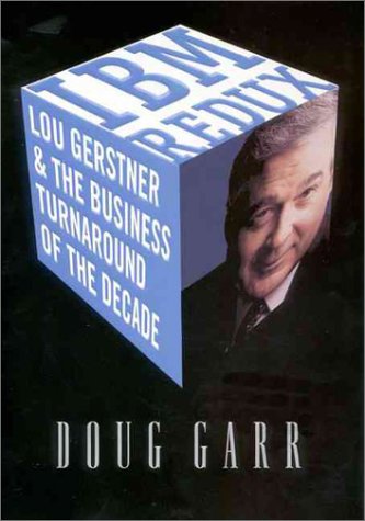 cover image IBM Redux: Lou Gerstner and the Business Turnaround of the Decade