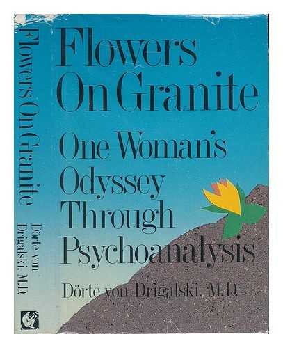 cover image Flowers on Granite: One Woman's Odyssey Through Psychoanalysis