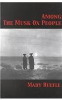 cover image AMONG THE MUSK OX PEOPLE