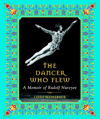 cover image The Dancer Who Flew: A Memoir of Rudolf Nureyev