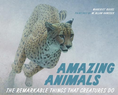 cover image Amazing Animals: The Remarkable Things That Creatures Do