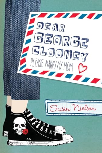 cover image Dear George Clooney: Please Marry My Mom