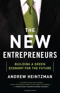 The New Entrepreneurs: Building a Green Economy for the Future