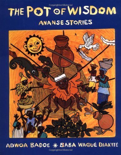cover image The Pot of Wisdom: Ananse Stories
