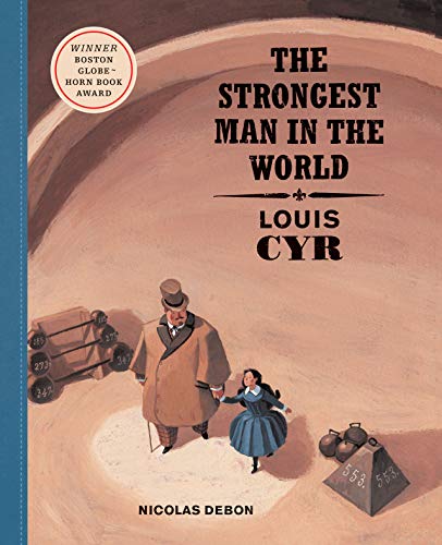 cover image The Strongest Man in the World: Louis Cyr