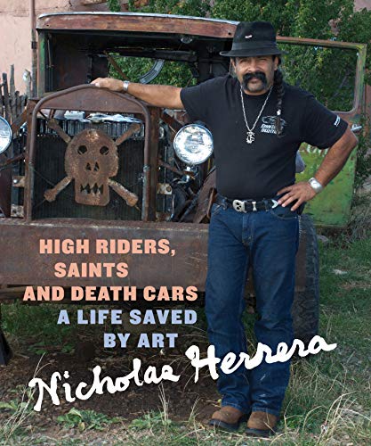 cover image High Riders, Saints and Death Cars: A Life Saved by Art