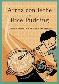 Arroz con leche: Un poema para cocinar/ Rice Pudding: A Cooking Poem