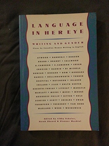 cover image Language in Her Eye: Views on Writing and Gender by Canadian Women Writing in English