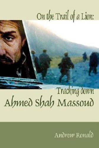 cover image On the Trail of a Lion: Ahmed Shah Massoud: Oil Politics and Terror