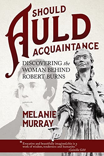 cover image Should Auld Acquaintance: Discovering the Woman Behind Robert Burns