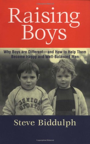 cover image Raising Boys: Why Boys Are Different and How to Help Them Become Happy and Well-Balanced Men