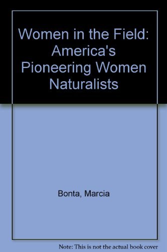cover image Women in the Field: America's Pioneering Women Naturalists