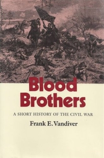 Blood Brothers: A Short History of the Civil War