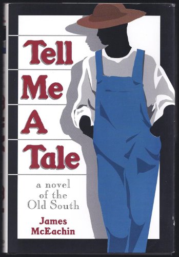 cover image Tell Me a Tale: A Novel of the Old South
