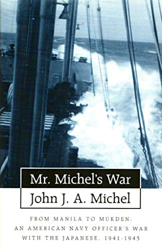 cover image MR.Michel's War: From Manila to Mukden: A Junior Naval Officer's War with the Japanese, 1941-1945