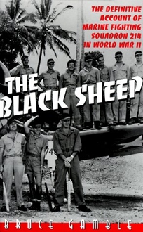 The Black Sheep: The Definitive History of Marine Fighting Squadron 214 in World War II