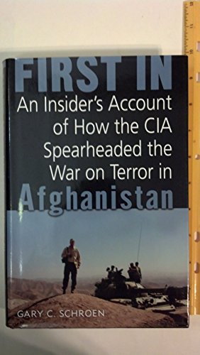 cover image FIRST IN: An Insider's Account of How the CIA Spearheaded the War on Terror in Afghanistan