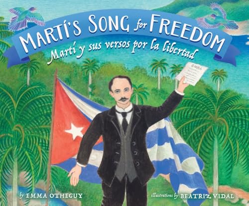 cover image Martí’s Song for Freedom/ Martí y sus versos por la libertad