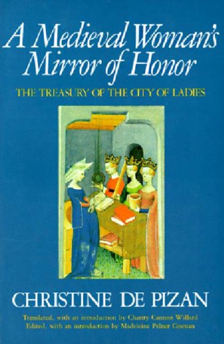 cover image A Medieval Woman's Mirror of Honor: The Treasury of the City of Ladies