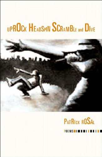 cover image Uprock Headspin Scramble and Dive: Poems
