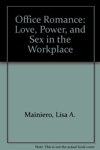 cover image Office Romance: Love, Power, and Sex in the Workplace