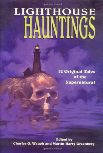 cover image Lighthouse Hauntings: 12 Original Tales of the Supernatural