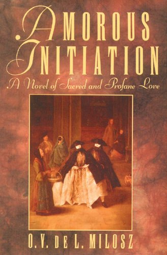 cover image Amorous Initiation: A Novel of Sacred and Profane Love