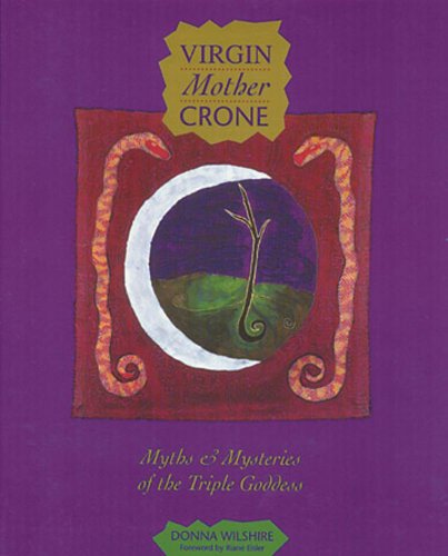 cover image Virgin Mother Crone: Myths and Mysteries of the Triple Goddess