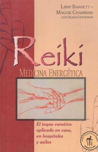 cover image Reiki Medicina Energetica: El Toque Curativo Aplicado En Casa, En Hospitales y Asilos