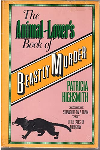 cover image The Animal Lover's Book of Beastly Murder