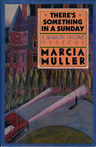 cover image There's Something in a Sunday: A Sharon McCone Mystery