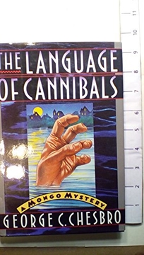 The Language of Cannibals: A Mongo Mystery