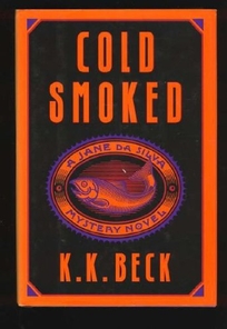 Cold Smoked: A Jane Da Silva Mystery