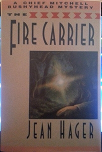 The Fire Carrier: A Chief Mitchell Bushyhead Mystery