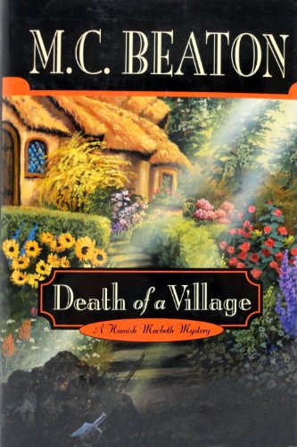 cover image DEATH OF A VILLAGE: A Hamish Macbeth Mystery