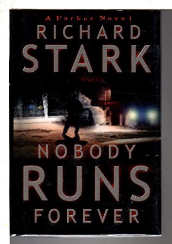cover image NOBODY RUNS FOREVER: A Parker Novel