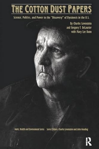 cover image Cotton Dust Papers: Science, Politics, and Power in the ""Discovery"" of Byssinosis in the U.S.