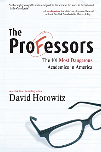 cover image The Professors: The 101 Most Dangerous Academics in America