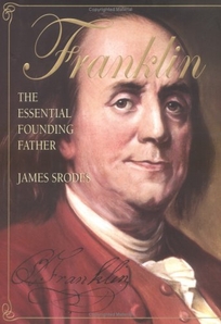 FRANKLIN: The Essential Founding Father