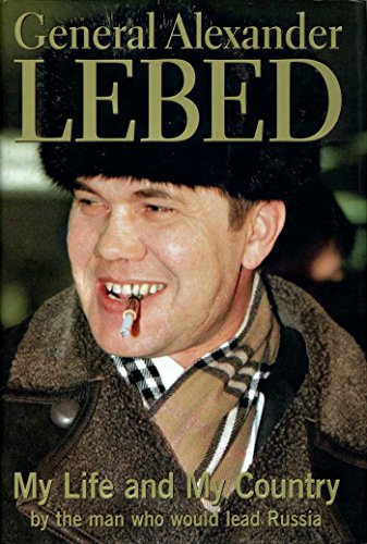 cover image General Alexander Lebed: My Life and My Country