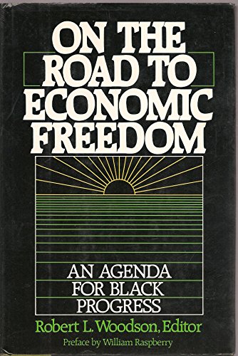 cover image On the Road to Economic Freedom: An Agenda for Black Progress