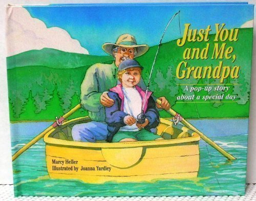 cover image Just You and Me, Grandpa: A Pop-Up Storybook