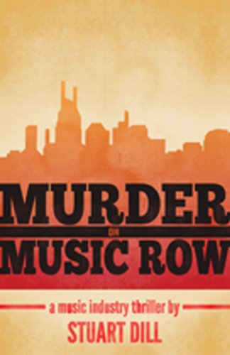 cover image Murder on Music Row: 
A Music Industry Thriller