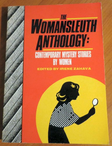 cover image The Womansleuth Anthology: Contemporary Mystery Stories by Women