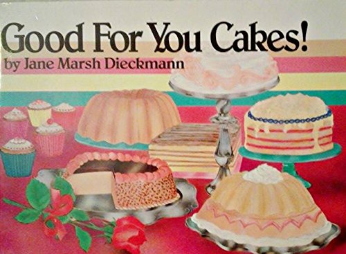 cover image Good for You Cakes!