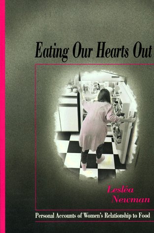 cover image Eating Our Hearts Out: Women and Food